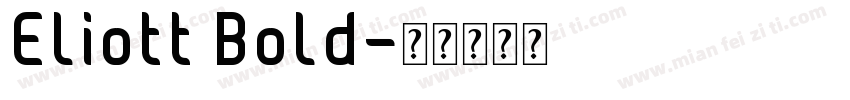 Eliott Bold字体转换